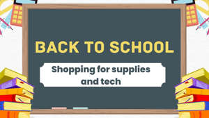 Back to School: Shopping for supplies and tech