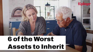 6 Of The Worst Assets To Inherit I Kiplinger