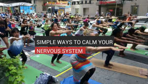 Simple Ways to Calm Your Nervous System