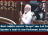 PM Modi installs historic ‘Sengol’ near Lok Sabha Speaker’s chair in new Parliament building