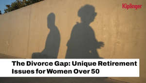 The Divorce Gap | Unique Retirement Issues For Women Over 50 I Kiplinger