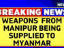 Manipur News | Weapons Stolen From Warehouses And Armories Being Supplied To Myanmar | News18