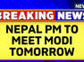 Nepal PM Arrives In India On A 4-Day Visit, To Meet PM Modi Tomorrow | English News | News18