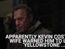 Insider Claimed Months Ago That Kevin Costner's Soon-To-Be Ex-Wife Warned Him To Quit...
