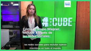 The Cube | Cómo el Grupo Wagner recluta a través de las redes sociales