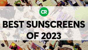 CR's Best Sunscreens of 2023