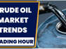Crude Heads For Weekly Decline | Trading Hour | CNBC TV18
