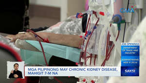 Mga Pilipinong may chronic kidney disease, mahigit 7-M na | Saksi