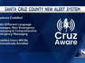 Santa Cruz County launches a new emergency alert system 'CruzeAware'