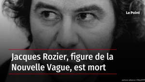 Jacques Rozier, figure de la Nouvelle Vague, est mort