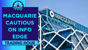 Macquarie Underperform On Info Edge, Sees 30% Downside | Trading Hour | CNBC TV18
