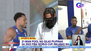 21-man pool ng Gilas Pilipinas sa 2023 FIBA World Cup, inilabas na | BT