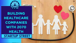 Healthcare Venture Studio 2070 Health Raises $30 m In A Seed Round | Startup Street | CNBC TV18