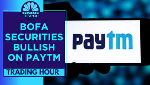BofA Securities Positive On Paytm, Upgrades The Stock To 'Buy' | Trading Hour | CNBC TV18
