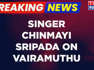 Breaking News | Singer Chinmayi Sripada Talks To Times Network On Vairamuthu Me Too Allegations