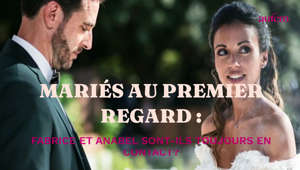 Mariés au premier regard : Fabrice et Anabel sont-ils toujours en contact ?