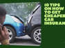 10 Tips To Get Cheaper Car Insurance I Kiplinger