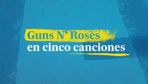 'Guns N'Roses' en cinco canciones