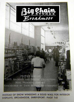 Historic photos of Big Chain grocery store researched by Twin Blends photography courtesy Northwest Louisiana Archives at LSUS.