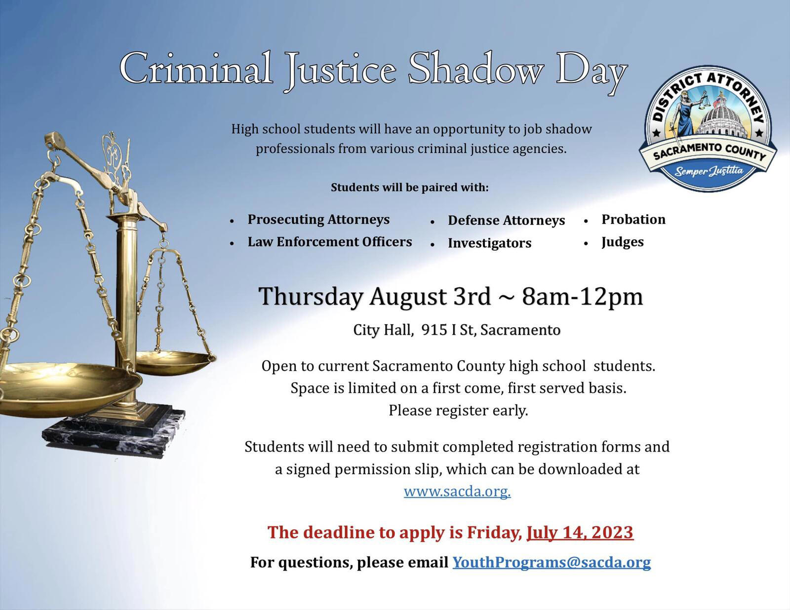 DEADLINE APPROACHING Criminal Justice Youth Shadow Day! Sacramento