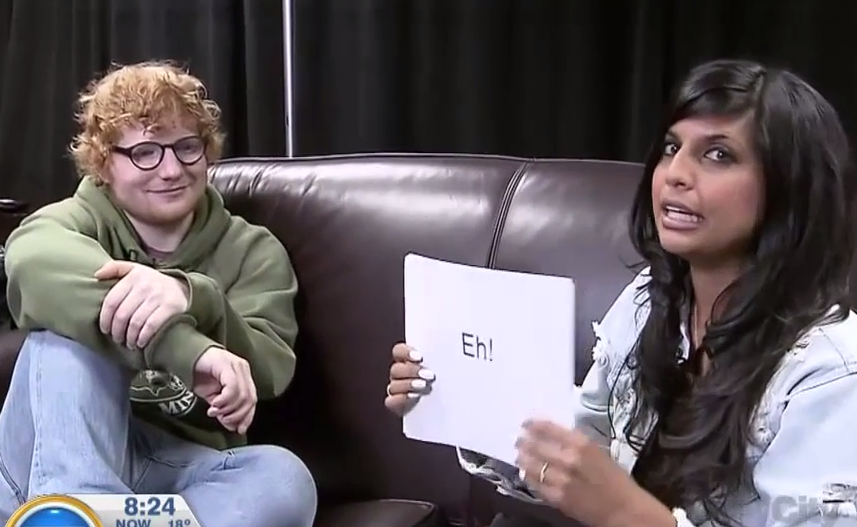 Sheeran tested Canadian pronunciation