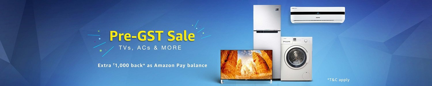 Pre-GST Sale: TVs, & more