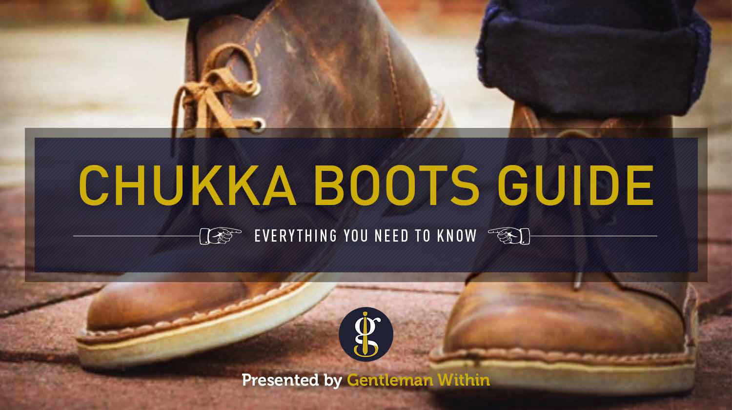 Best Chukka Boots: Complete Guide (Everything You Need to Know)