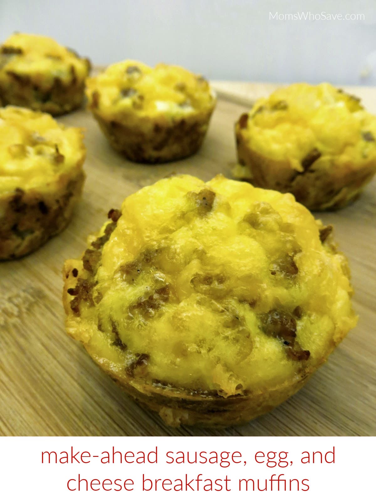 Easy Make-Ahead Sausage, Egg, and Cheese Muffins (The Perfect Busy