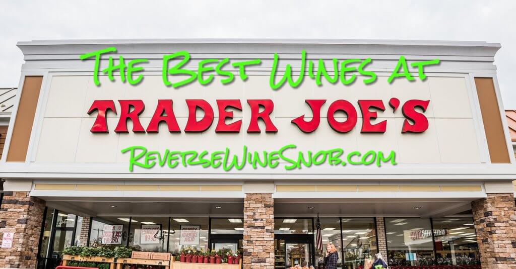 TRADER JOE'S WINE! GUIDE TO THE BEST WINES AT TRADER JOE'S