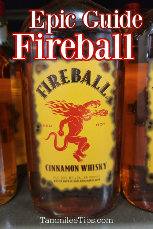 Epic Guide To Fireball Cinnamon Whisky