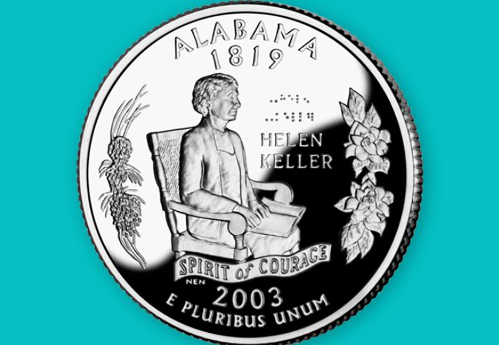 <p>In 2003, as part of the 50 state quarters program, Keller's image was printed on the Alabama State quarter. On the quarter, Keller is depicted sitting in a rocking chair while reading a book in braille. </p> <p>The coin was introduced in March 2003, with her name printed on the quarter in typical lettering as well as braille. Beneath the image of her is the phrase "Spirit <i>of</i> Courage." These coins were produced for just ten weeks and are now considered a collector's item. </p>
