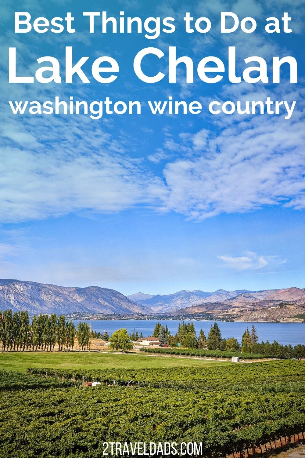 Lake Chelan: Best Things To Do And Beautiful Views