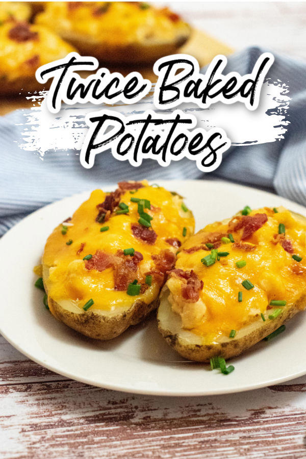 Loaded Twice Baked Potatoes