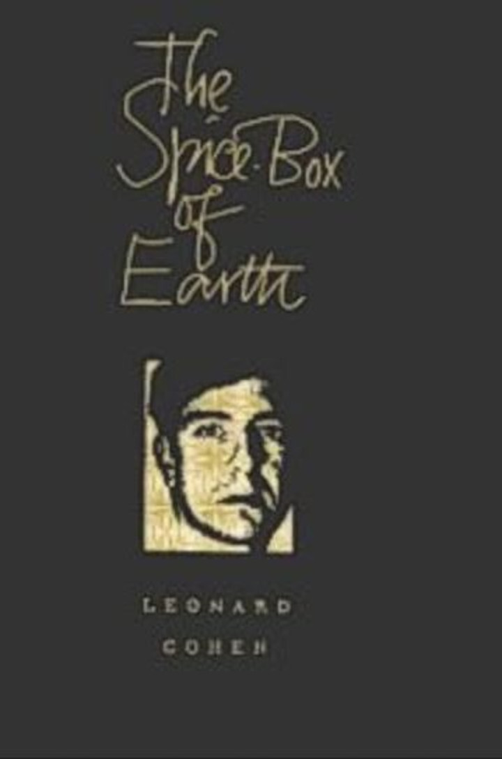 You are probably familiar with Leonard Cohen’s music, but have you read his poetry? If not, <a href="https://www.penguinrandomhouse.ca/books/591630/the-spice-box-of-earth-by-leonard-cohen/9780771024566" rel="noreferrer noopener">The Spice-Box of Earth</a> is a great place to start—it is accessible, sensual, and romantic. Cohen was only 27 and relatively unknown when the book was first published, and when the first edition sold out in less than three months, one reviewer called Cohen “probably the best young poet in English Canada right now.”First published: 1961