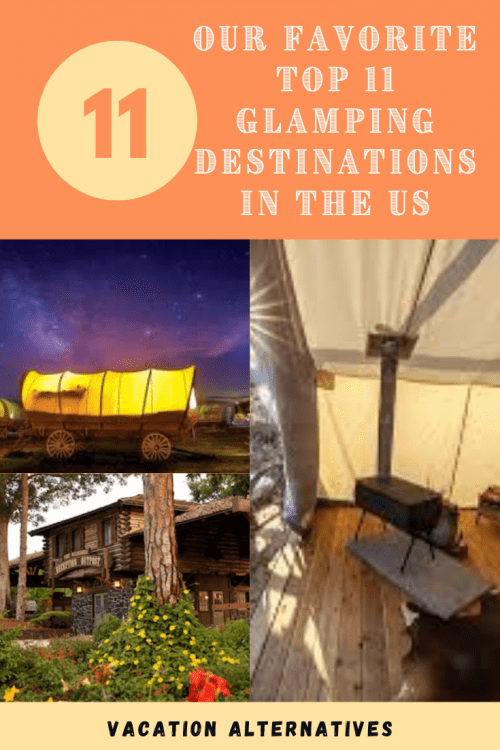 Our Favorite Top 11 Glamping Destinations In The US