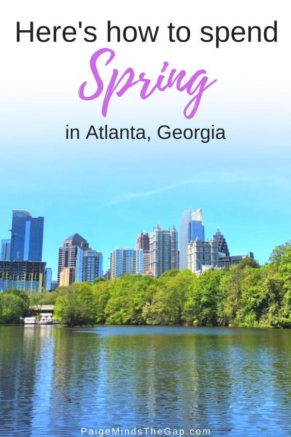 20+ best things to do in spring in Atlanta