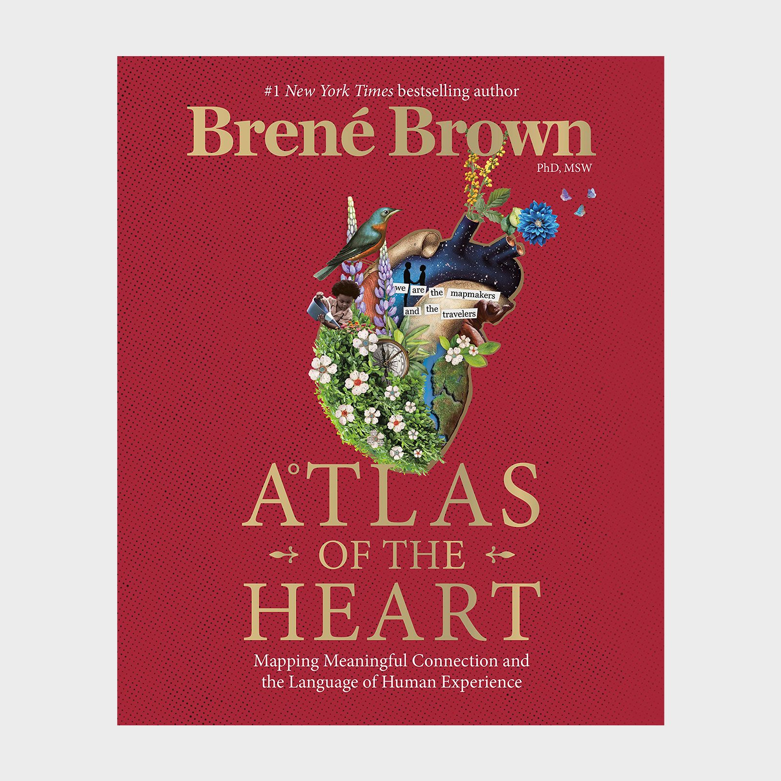 <p>In her 2021 <em>New York Times</em> bestseller <a href="https://www.amazon.com/Atlas-Heart-Meaningful-Connection-Experience/dp/0399592555" rel="noopener"><em>Atlas of the Heart</em></a>, research professor, author and lecturer Brené Brown breaks down 87 essential emotions and experiences that shape us as human beings. She provides readers with the tools and skills needed to make more meaningful connection, to understand what it is to be human and to be inspired by life. For more inspirational books on mindfulness, reflection or <a href="https://www.rd.com/article/how-to-set-boundaries/">how to set boundaries</a>, look to Brown's decade-spanning body of work.</p> <p class="listicle-page__cta-button-shop"><a class="shop-btn" href="https://www.amazon.com/Atlas-Heart-Meaningful-Connection-Experience/dp/0399592555/">Shop Now</a></p>