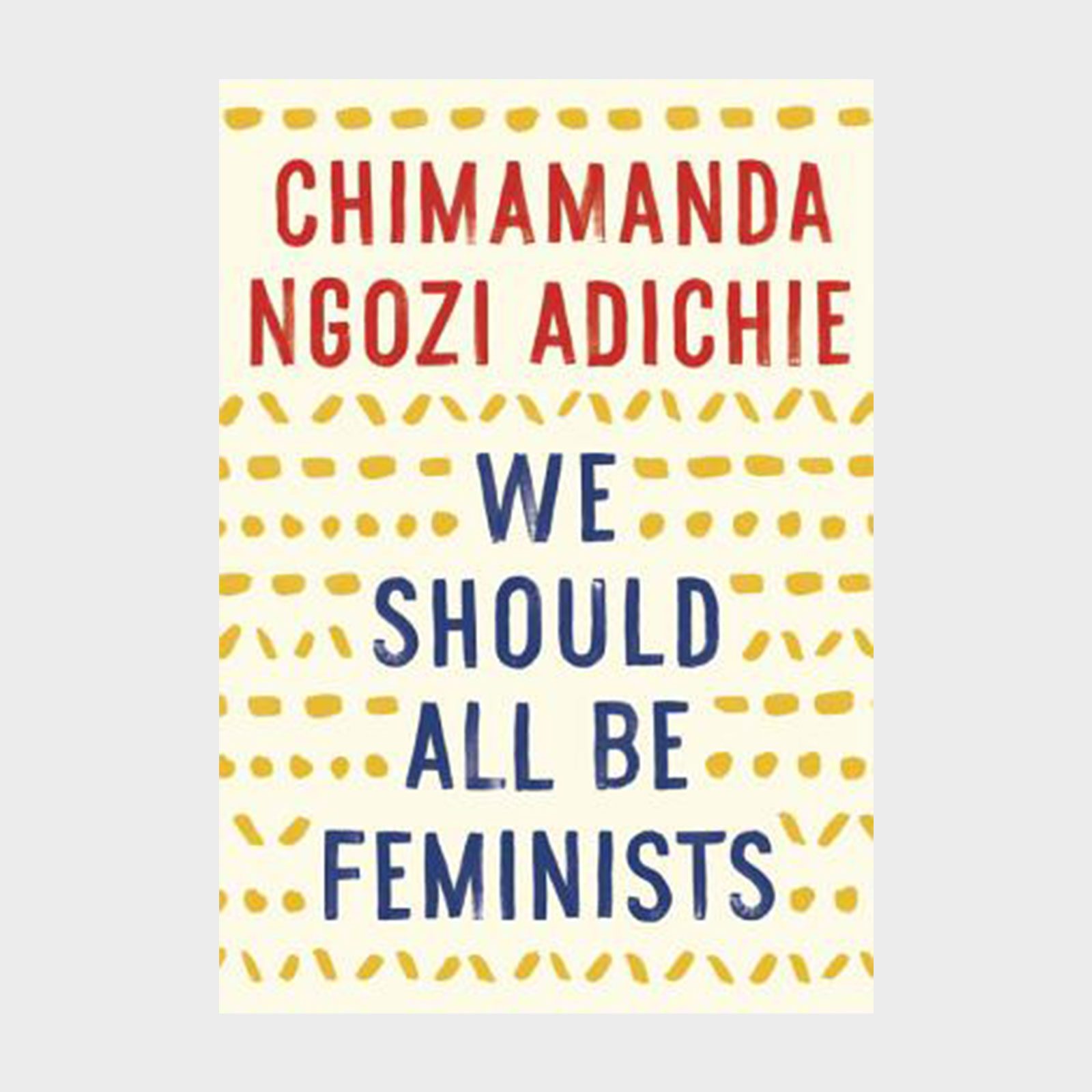<p>In this short yet inspiring 2014 essay adapted from a Tedx Talk of the same name, Chimamanda Ngozi Adichie's <a href="https://bookshop.org/p/books/we-should-all-be-feminists-chimamanda-ngozi-adichie/8588269?ean=9781101911761" rel="noopener"><em>We Should All Be Feminists</em></a> explores what it means to be a woman in the 21st century and draws upon her own experiences to provide refreshing, motivating insights on the modern definition of feminism.</p> <p class="listicle-page__cta-button-shop"><a class="shop-btn" href="https://bookshop.org/p/books/we-should-all-be-feminists-chimamanda-ngozi-adichie/8588269?ean=9781101911761">Shop Now</a></p>