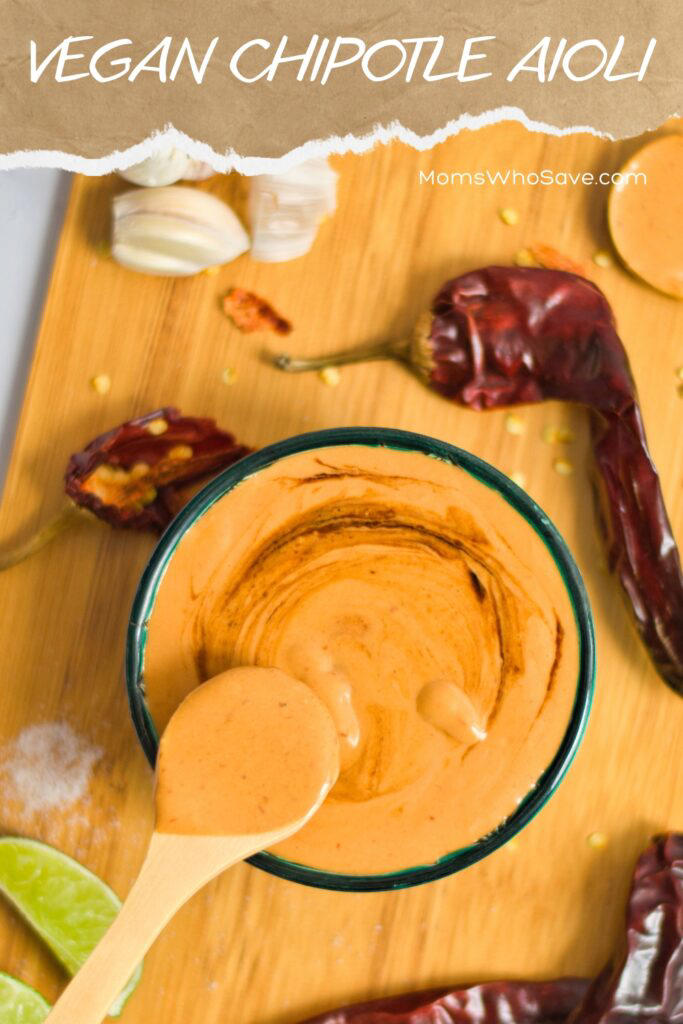 Easy Vegan Chipotle Aioli (Use This Delicious Sauce on Everything)