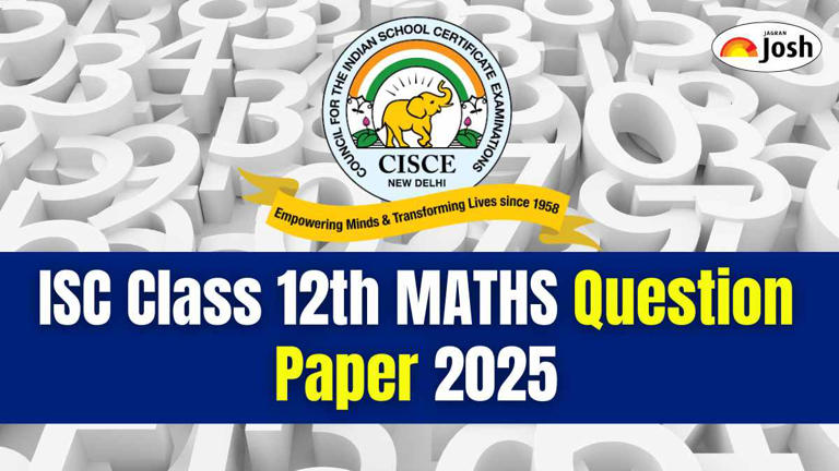ISC Class 12 Maths Question Paper 2025 Available, Download All SETs PDF