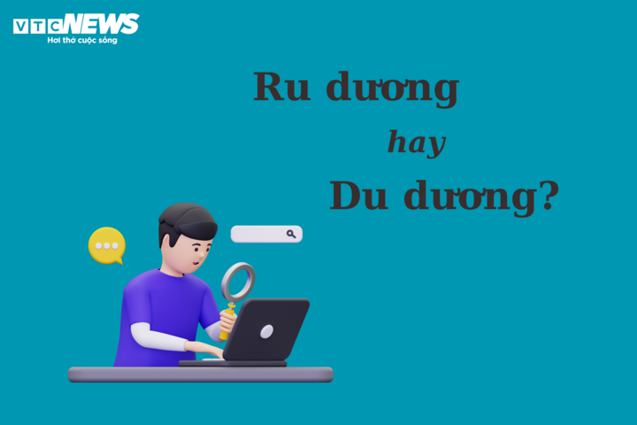 90% người nhầm lẫn: 'Ru dương' hay 'du dương'?