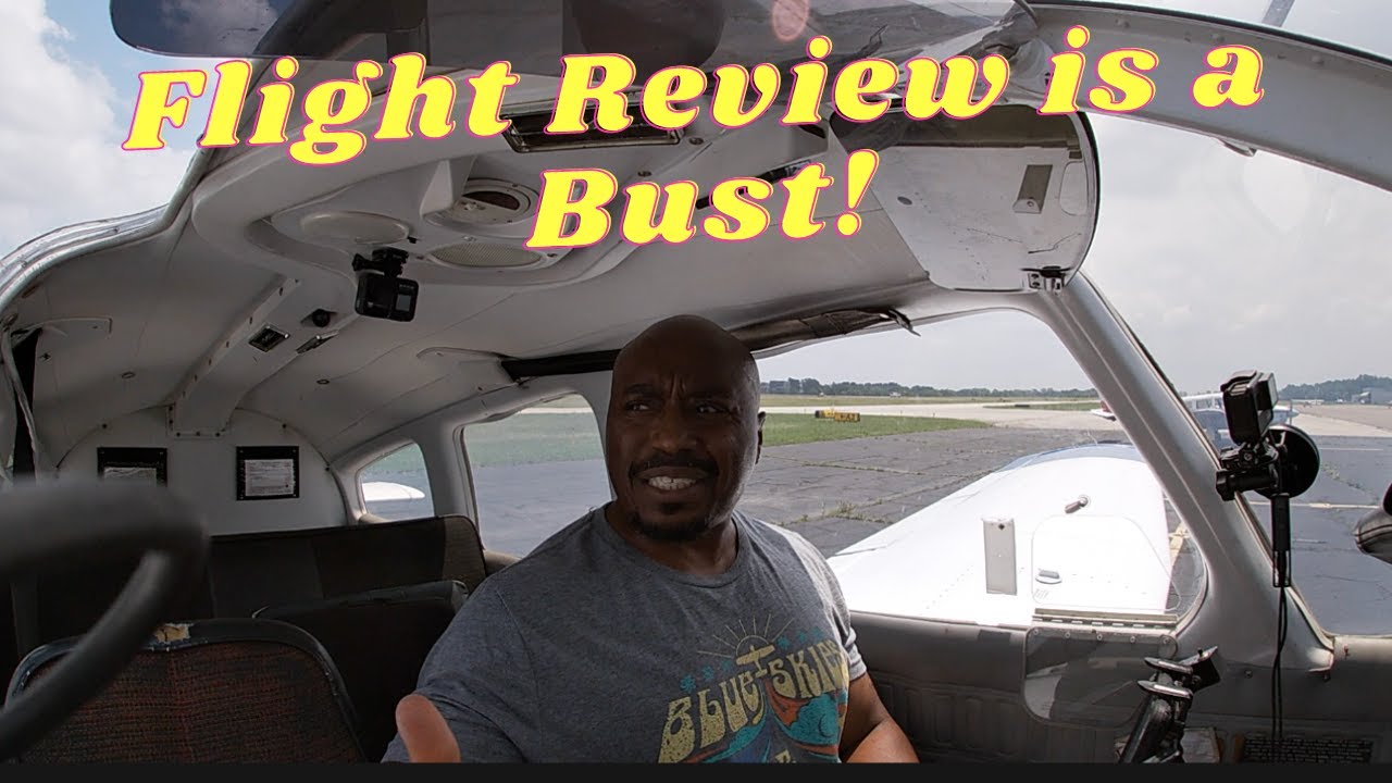private-pilot-flight-review-is-a-bust