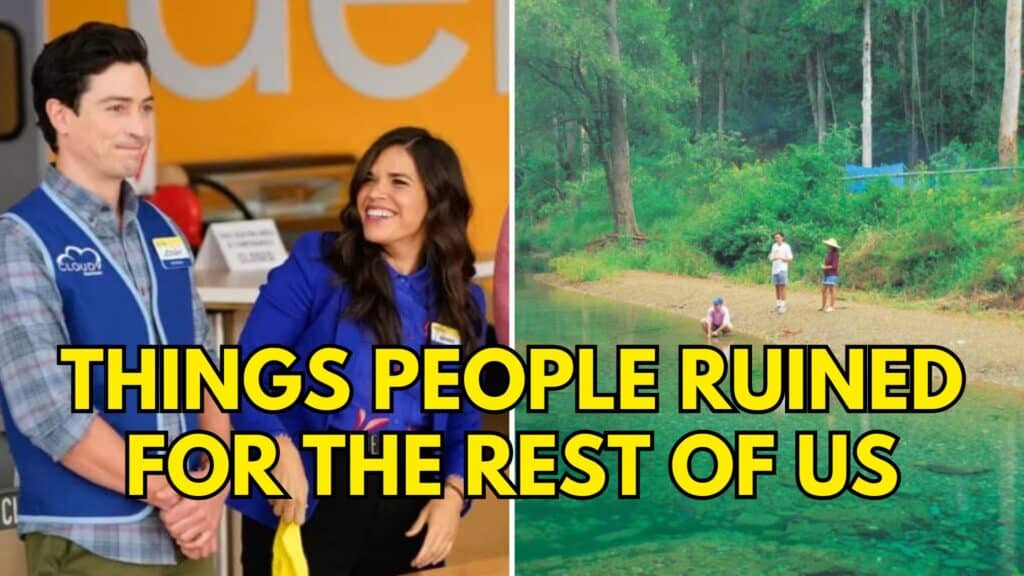 27 Things That Were Good Until People Ruined Them for the Rest of Us