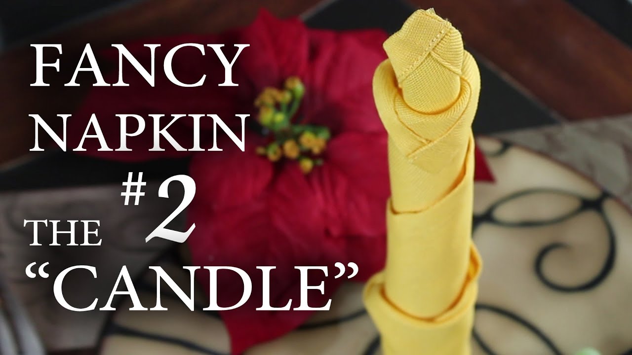 "Fancy Holiday Napkin FoldingCandle Style, Light Up Your Table"