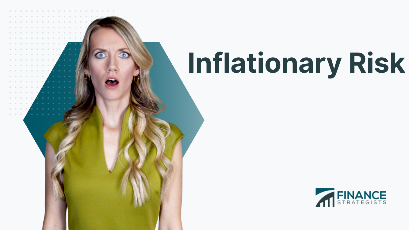 Inflationary Risk | Definition, Impact, and How to Manage It