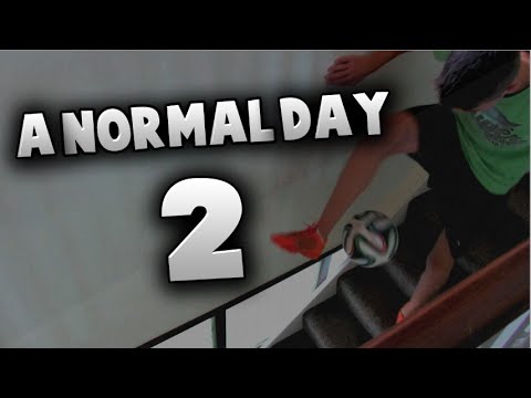A normal day 2