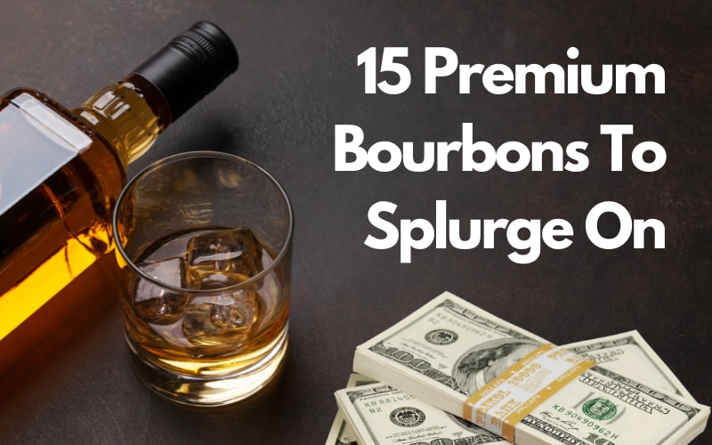 Looking To Treat Yourself Try These Bourbons