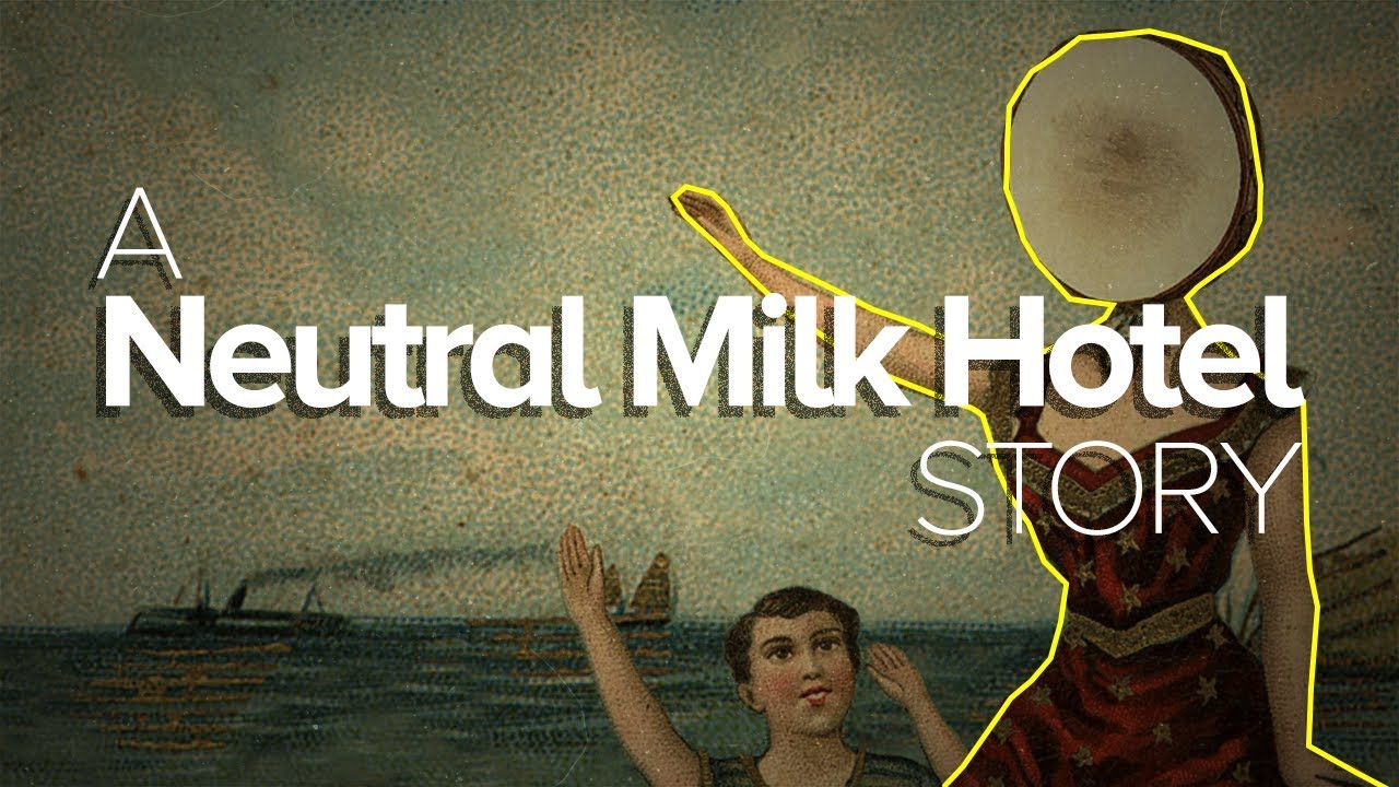 The story of Neutral Milk Hotel