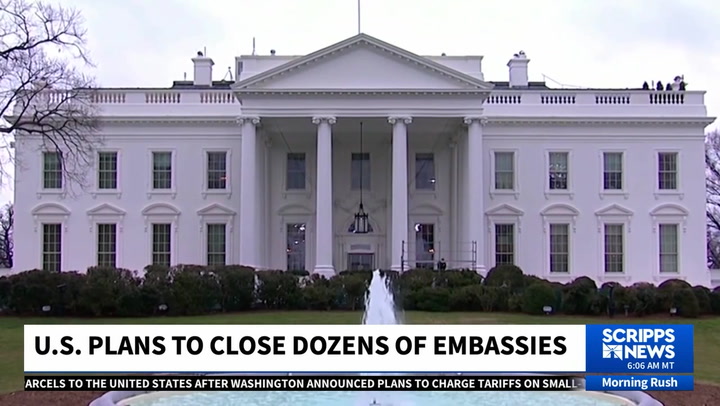 U S Considers Closing Embassies Abroad Amid Budget Cuts