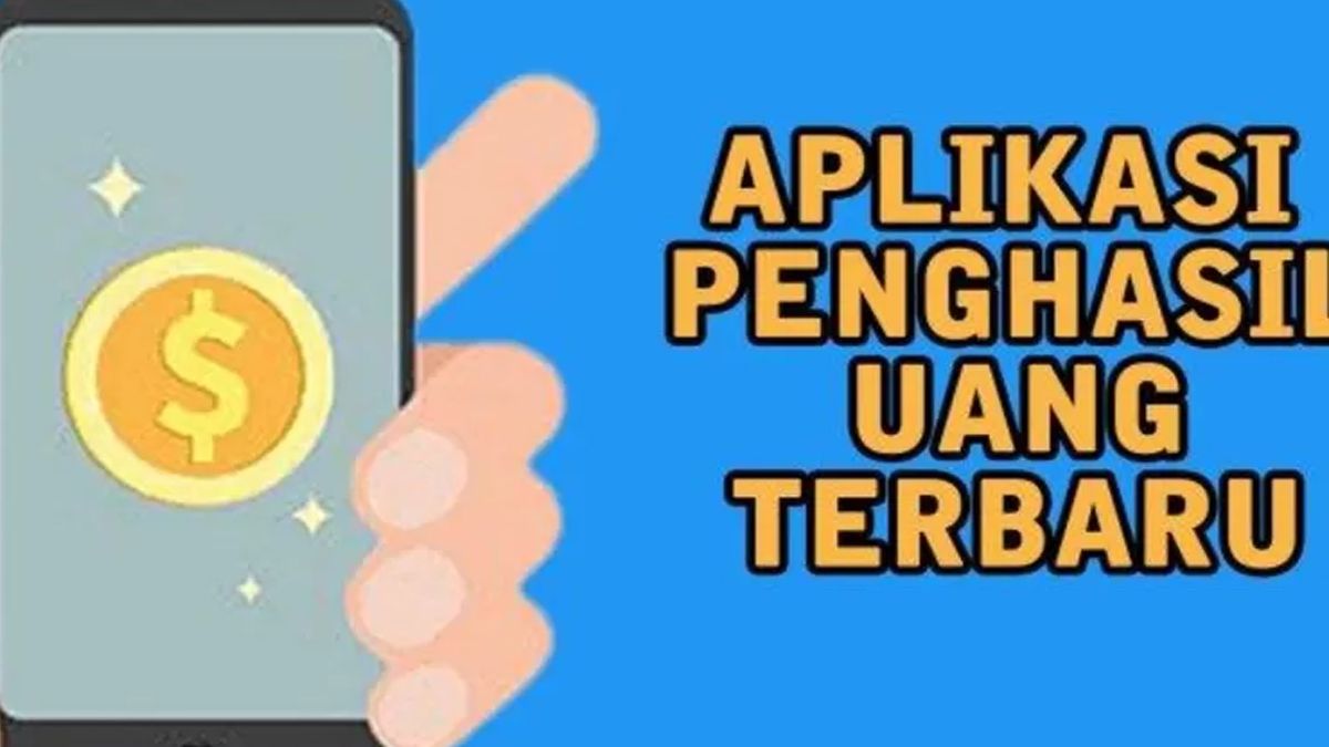 Hore! 5 Aplikasi Penghasil Uang Tercepat dan Terbukti Bayar